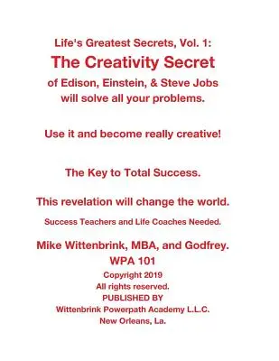 I più grandi segreti della vita, Vol. 1: Il segreto della creatività di Edison, Einstein e Steve Jobs risolverà tutti i vostri problemi. - Life's Greatest Secrets, Vol. 1: The Creativity Secret of Edison, Einstein, & Steve Jobs will solve all your problems.