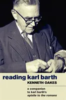 Leggere Karl Barth: Un compagno per l'Epistola ai Romani - Reading Karl Barth: A Companion to the Epistle to the Romans