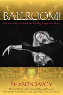 Ballroom! Ossessione e passione nel mondo della danza agonistica - Ballroom!: Obsession and Passion Inside the World of Competitive Dance