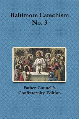 Catechismo di Baltimora n. 3 - Baltimore Catechism No. 3