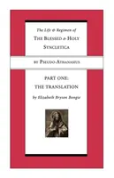 Vita e regime della Beata e Santa Sincletica, Parte prima: Parte prima: La traduzione - Life and Regimen of the Blessed and Holy Syncletica, Part One: Part One: The Translation