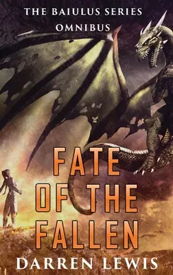 Il destino dei caduti: la serie Baiulus Omnibus - Fate of the Fallen: The Baiulus Series Omnibus