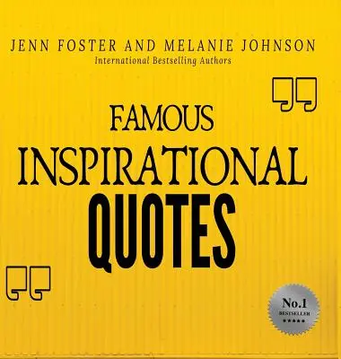 Citazioni ispirate famose: Oltre 100 citazioni motivazionali per la positività della vita - Famous Inspirational Quotes: Over 100 Motivational Quotes for Life Positivity