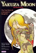Yakuza Moon: Memorie della figlia di un gangster - Yakuza Moon: Memoirs of a Gangster's Daughter