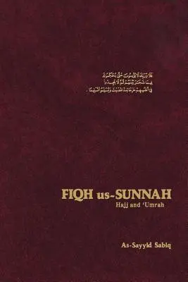 Fiqh Us Sunnah: Hajj e Umrah - Fiqh Us Sunnah: Hajj and Umrah