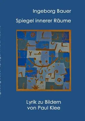Spiegel innerer Rume: Lirica su Paul Klee - Spiegel innerer Rume: Lyrik zu Paul Klee