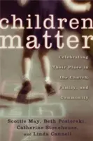 I bambini contano: Celebrare il loro posto nella Chiesa, nella famiglia e nella comunità - Children Matter: Celebrating Their Place in the Church, Family, and Community