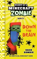 Diario di uno zombie Minecraft, libro 16: Giù per lo scarico - Diary of a Minecraft Zombie Book 16: Down The Drain