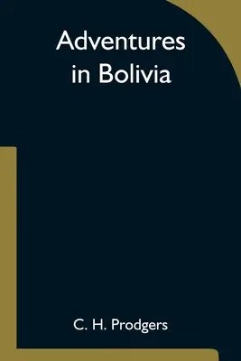 Avventure in Bolivia - Adventures in Bolivia