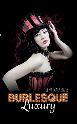 Burlesque: Lusso - Burlesque: Luxury