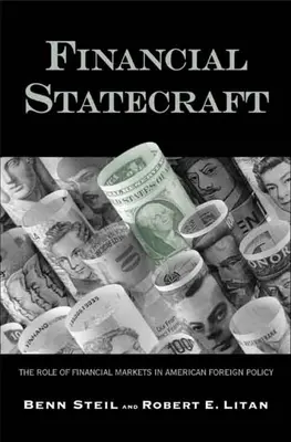 Lo statecraft finanziario: Il ruolo dei mercati finanziari nella politica estera americana - Financial Statecraft: The Role of Financial Markets in American Foreign Policy