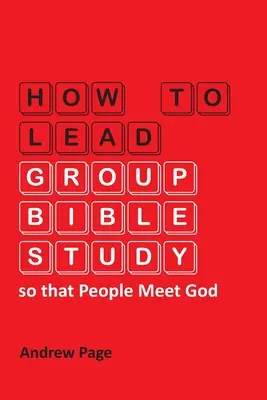 Come condurre lo studio biblico di gruppo in modo che le persone incontrino Dio - How to Lead Group Bible Study so that People Meet God