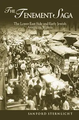 La saga del Tenement: il Lower East Side e i primi scrittori ebrei americani - The Tenement Saga: The Lower East Side and Early Jewish American Writers
