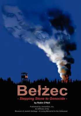 Belzec: Un passo verso il genocidio - Belzec: Stepping Stone to Genocide