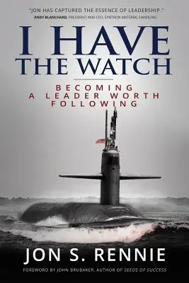 Ho l'orologio: Diventare un leader da seguire - I Have the Watch: Becoming a Leader Worth Following