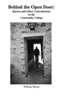 Dietro la porta aperta: Razzismo e altre contraddizioni nel college comunitario - Behind the Open Door: Racism and Other Contradictions in the Community College