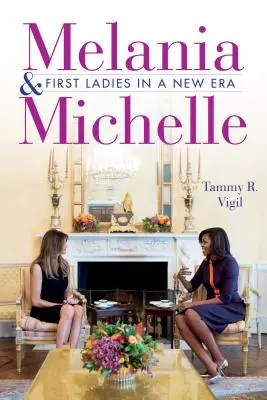 Melania e Michelle: le First Lady in una nuova era - Melania and Michelle: First Ladies in a New Era