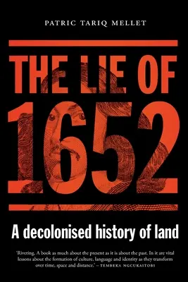 La menzogna del 1652: una storia decolonizzata della terra - The Lie of 1652: A decolonised history of land