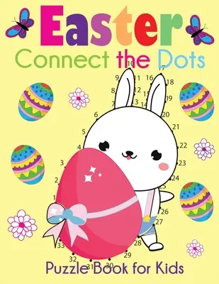 Libro dei puzzle di Pasqua per bambini: i puntini da 1 a 10 e da 1 a 100+ a tema pasquale - Easter Connect the Dots Puzzle Book for Kids: Easter-Themed Dot to Dots from 1-10 to 1-100+