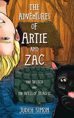 Le avventure di Artie e Zac: La strega e il pozzo magico - The Adventures of Artie and Zac: The Witch and the Well of Magic