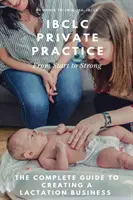 Pratica privata dell'allattamento: Dall'inizio alla fine - Lactation Private Practice: From Start to Strong