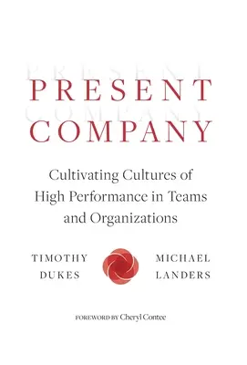 Azienda presente: Coltivare culture di alto rendimento in team e organizzazioni - Present Company: Cultivating Cultures of High Performance in Teams and Organizations