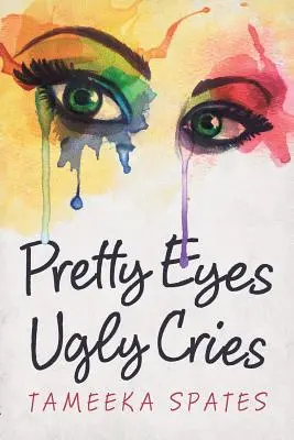 Mata Cantik, Tangisan Jelek - Pretty Eyes, Ugly Cries