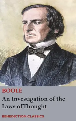 Un'indagine sulle leggi del pensiero, su cui si fondano le teorie matematiche della logica e delle probabilità - An Investigation of the Laws of Thought, on Which are Founded the Mathematical Theories of Logic and Probabilities