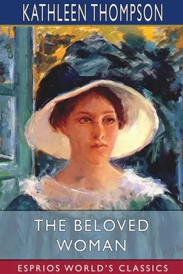La donna amata (Esprios Classics) - The Beloved Woman (Esprios Classics)
