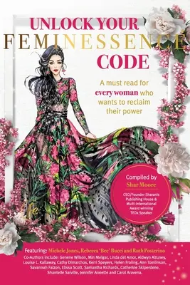 Sblocca il tuo codice di femminilità: Una lettura obbligata per ogni donna che vuole recuperare il proprio potere - Unlock Your Feminessence Code: A must read for every woman who wants to reclaim their power