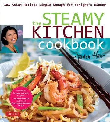 Il libro di cucina Steamy: 101 ricette asiatiche abbastanza semplici per la cena di stasera - The Steamy Kitchen Cookbook: 101 Asian Recipes Simple Enough for Tonight's Dinner
