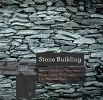 Costruire in pietra: Come realizzare muri e altre strutture in stile New England alla vecchia maniera - Stone Building: How to Make New England Style Walls and Other Structures the Old Way