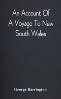 Il resoconto di un viaggio nel Nuovo Galles del Sud - An Account Of A Voyage To New South Wales
