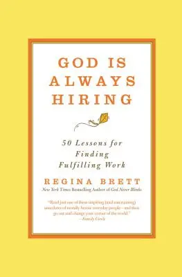Dio assume sempre: 50 lezioni per trovare un lavoro appagante - God Is Always Hiring: 50 Lessons for Finding Fulfilling Work