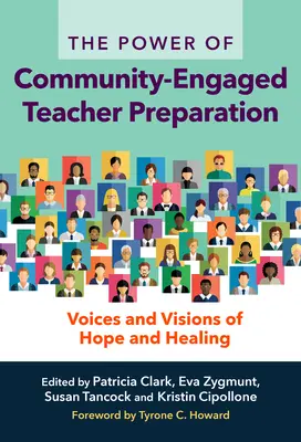 Il potere della preparazione degli insegnanti impegnati nella comunità: Voci e visioni di speranza e guarigione - The Power of Community-Engaged Teacher Preparation: Voices and Visions of Hope and Healing