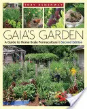 Il giardino di Gaia: Guida alla permacultura su scala domestica, 2a edizione - Gaia's Garden: A Guide to Home-Scale Permaculture, 2nd Edition