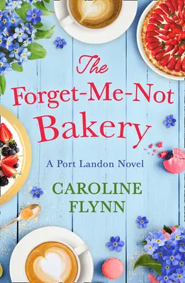 Il panificio dell'oblio - The Forget-Me-Not Bakery