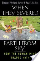 Quando separarono la terra dal cielo: Come la mente umana dà forma al mito - When They Severed Earth from Sky: How the Human Mind Shapes Myth