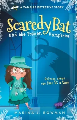 Pipistrello spaventoso e i vampiri congelati - Scaredy Bat and the Frozen Vampires