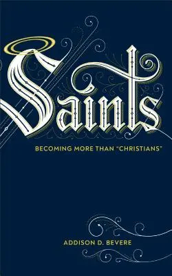 Santi: Diventare più che cristiani - Saints: Becoming More Than Christians