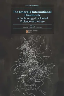 Il manuale internazionale Emerald sulla violenza e l'abuso facilitato dalla tecnologia - The Emerald International Handbook of Technology-Facilitated Violence and Abuse