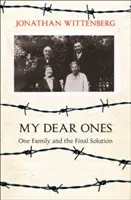 I miei cari: Una famiglia e la soluzione finale - My Dear Ones: One Family and the Final Solution
