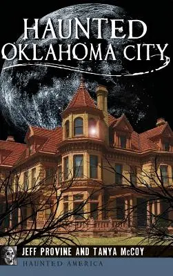 La città di Oklahoma infestata - Haunted Oklahoma City