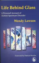La vita dietro il vetro: Un racconto personale del disturbo dello spettro autistico - Life Behind Glass: A Personal Account of Autism Spectrum Disorder