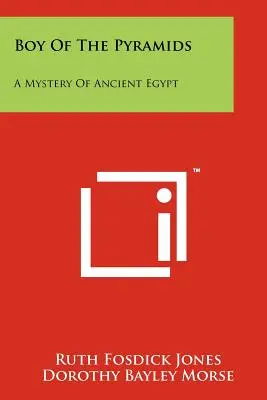 Il ragazzo delle piramidi: Un mistero dell'antico Egitto - Boy of the Pyramids: A Mystery of Ancient Egypt