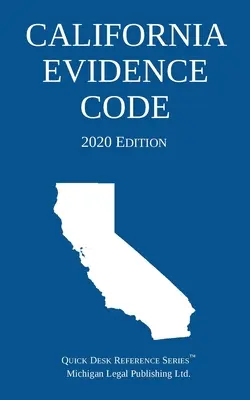 Codice delle prove della California; edizione 2020 - California Evidence Code; 2020 Edition