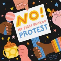 No! Il mio primo libro di protesta - No!: My First Book of Protest