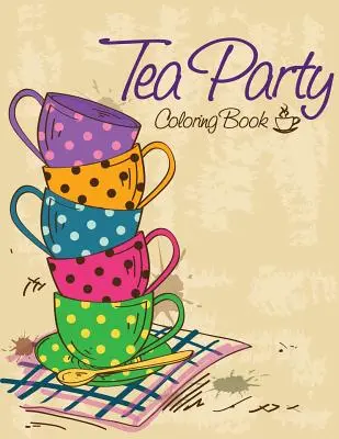 Libro da colorare Tea Party - Tea Party Coloring Book