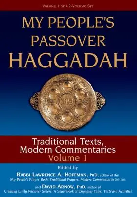 L'Haggadah di Pasqua del mio popolo Vol. 1: Testi tradizionali, commenti moderni - My People's Passover Haggadah Vol 1: Traditional Texts, Modern Commentaries