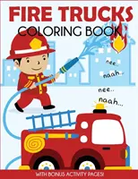 Libro da colorare sui camion dei pompieri: Con pagine di attività bonus - Fire Trucks Coloring Book: With Bonus Activity Pages